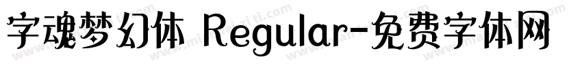 字魂梦幻体 Regular字体转换